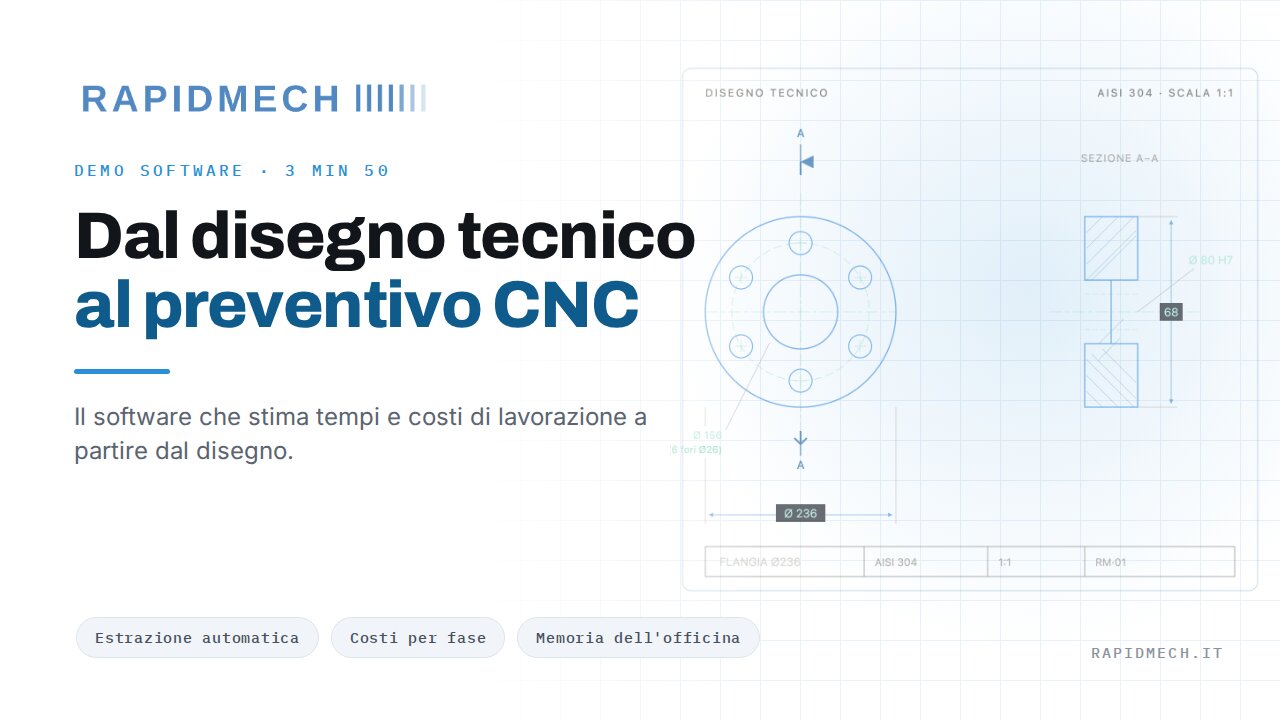 Anteprima del video: dal disegno tecnico al preventivo CNC, demo completa di RapidMech